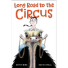 Long Road to the Circus - Hardcover