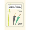 Inspector Morimoto and the Two Umbrellas: A Detective Story Set in Japan - Hardcover