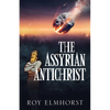 The Assyrian AntiChrist - Paperback