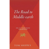 The Road to Middle-Earth: How J.R.R. Tolkien Created a New Mythology - Hardcover