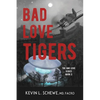Bad Love Tigers: The Bad Love Series Book 2 - Paperback