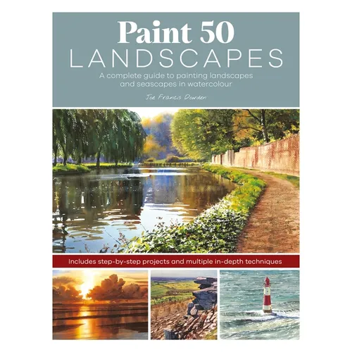 Paint 50 Landscapes: A Complete Guide to Painting Landscapes and Seascapes in Watercolour - Paperback