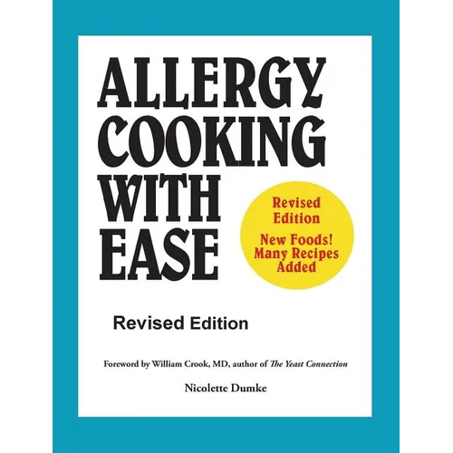 Allergy Cooking with Ease: The No Wheat, Milk, Eggs, Corn, and Soy Cookbook - Paperback