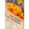 The Book of Hebrews: Lessons Taught By Marcella Childers after H. Clay Turnbull & Arthur W. Pink - Paperback