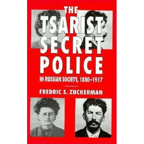 The Tsarist Secret Police and Russian Society, 1880-1917 - Hardcover