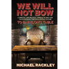 We Will Not Bow to Babylon's Table - Paperback
