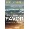 The Power of Favor: The Force That Will Take You Where You Can't Go on Your Own - Paperback