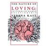 Nature of Loving: Patterns of Human Relationship - Paperback