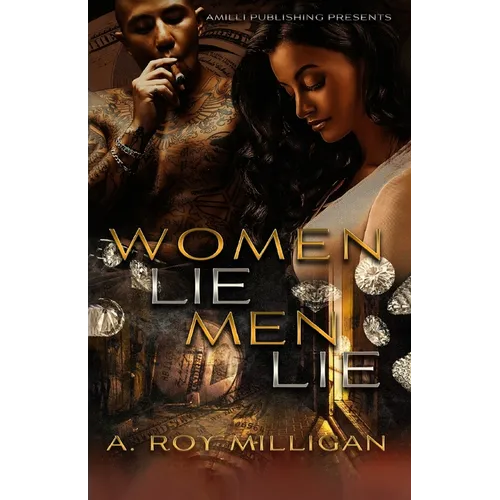 Women Lie Men Lie: A Gritty Urban Fiction Novel of Vengeance and Murder Set in Pontiac, Michigan - Paperback