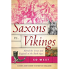 Saxons vs. Vikings: Alfred the Great and England in the Dark Ages - Paperback