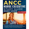 ANCC Nurse Executive Study Guide: Exam Prep for The ANCC Nurse Executive Certification Examination. Featuring Exam Review Material, 350+ Practice Test - Paperback
