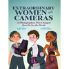Extraordinary Women with Cameras: 35 Photographers Who Changed How We See the World - Hardcover