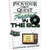 Pick Your Own Quest: Trapped in the 80s - Paperback