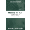 Probing the Past: An Introduction to Christian History - Paperback