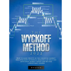 The Wyckoff Method 2022: How to make profits in the financial market. Discover how Technical Analysis can help you anticipate market moves and become - Hardcover