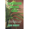 Cymbidium Orchid Care: The Essential Guide To Caring For Your Cymbidium Orchid - Paperback