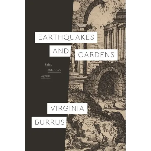 Earthquakes and Gardens: Saint Hilarion's Cyprus - Hardcover