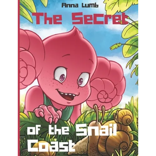 The Secret of the Snail Coast: Cute children's story with an awesome friendship adventure. Illustrated picture books for children ages 4-6 - Paperback