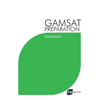 GAMSAT Preparation Essentials: Efficient Methods, Detailed Techniques, and Proven Strategies for GAMSAT Preparation - Paperback