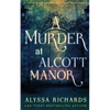 A Murder at Alcott Manor: A Contemporary Gothic Novel - Paperback