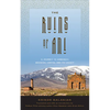 The Ruins of Ani: A Journey to Armenia's Medieval Capital and Its Legacy - Hardcover