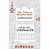 The Thirteen Petalled Rose: A Discourse on the Essence of Jewish Existence & Belief - Hardcover