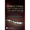 Directing the Narrative and Shot Design: The Art and Craft of Directing (Paperback Premium Color) - Paperback