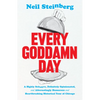 Every Goddamn Day: A Highly Selective, Definitely Opinionated, and Alternatingly Humorous and Heartbreaking Historical Tour of Chicago - Hardcover