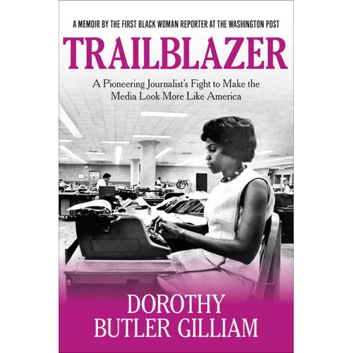Trailblazer: A Pioneering Journalist's Fight to Make the Media Look More Like America - Paperback