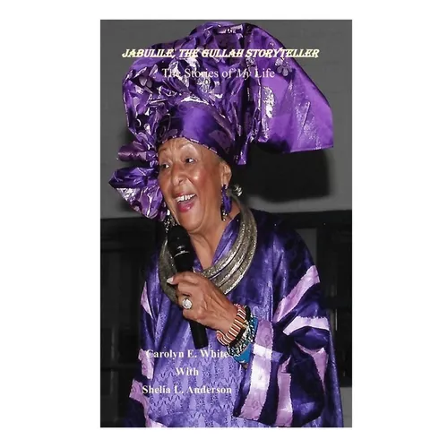 Jabulile, The Gullah Storyteller: The Stories of My Life - Paperback