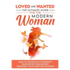 Loved and Wanted: the Ultimate Guide for the Modern Woman, Back to the roots of Femininity, Fascinating Womanhood, Designing your Happy Relationship - Paperback