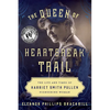 The Queen of Heartbreak Trail: The Life and Times of Harriet Smith Pullen, Pioneering Woman - Paperback
