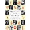 Objects of Love and Regret: A Brooklyn Story - Hardcover