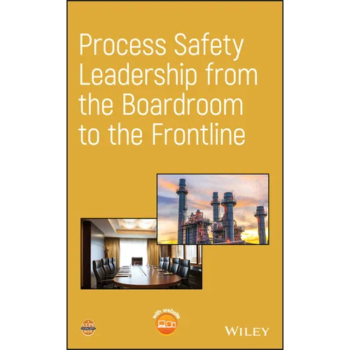 Process Safety Leadership from the Boardroom to the Frontline - Hardcover