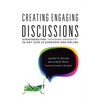 Creating Engaging Discussions: Strategies for Avoiding Crickets in Any Size Classroom and Online - Paperback