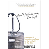 Don't Follow Me, I'm Lost: A Memoir of Hampshire College in the Twilight of the '80s - Paperback