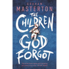 The Children God Forgot: A Terrifying Thriller from the Master of Horror and Part of a Chilling Horror Series for 2026 - Paperback