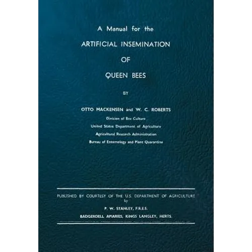 A Manual for the Artificial Insemination of Queen Bees - Paperback