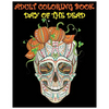 Adult Coloring Book Day Of The Dead: Gothic and Halloween Coloring Book - Paperback
