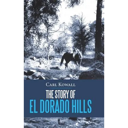 The Story of El Dorado Hills - Hardcover