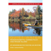 Quiet Water Massachusetts, Connecticut, and Rhode Island: Amc's Canoe and Kayak Guide to 100 of the Best Ponds, Lakes, and Easy Rivers - Paperback