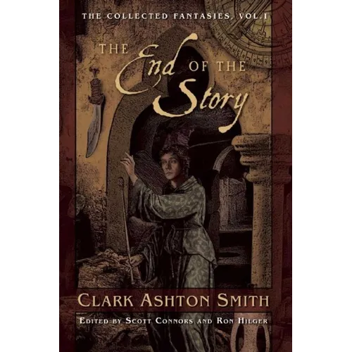 The End of the Story: The Collected Fantasies, Vol. 1 - Paperback