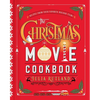 The Christmas Movie Cookbook: Recipes from Your Favorite Holiday Films - Hardcover