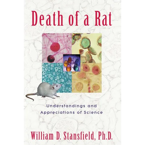 Death of a Rat: Understandings and Appreciations of Science - Hardcover