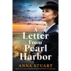 A Letter from Pearl Harbor: Based on a true story, an absolutely heartbreaking World War Two page-turner - Paperback