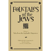 Folktales of the Jews, Volume 1: Tales from the Sephardic Dispersion - Hardcover