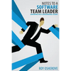Notes to a Software Team Leader: Growing Self Organizing Teams - Paperback