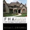 FHA Loan Origination Manual with Mortgage Fraud Supplement - Paperback