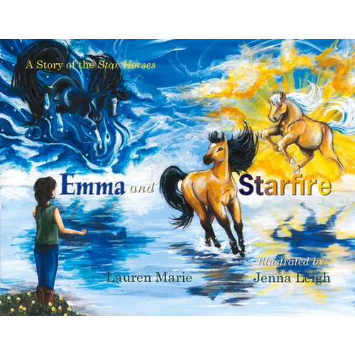 Emma and Starfire: A Story of the Star Horses - Paperback
