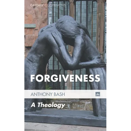 Forgiveness: A Theology - Paperback